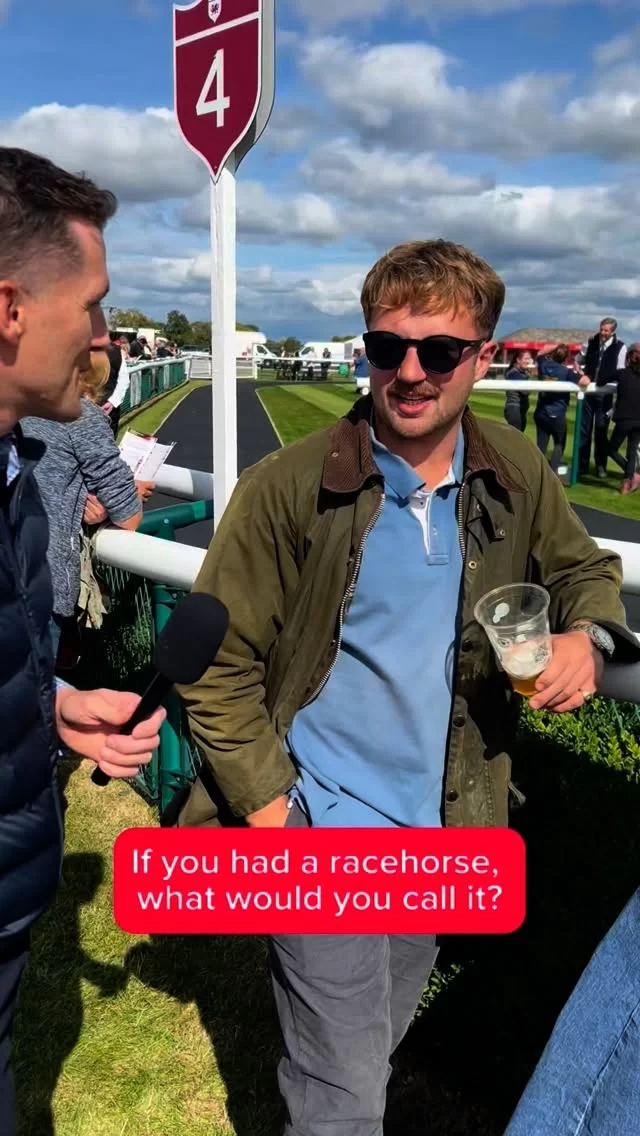 If you owned a racehorse, what would you call it?👀
